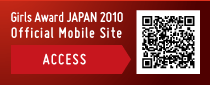 Girls Award JAPAN 2010 Official Mobile Site