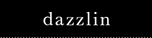 dazzlin