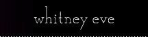 whitney eve