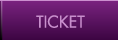 TICKET