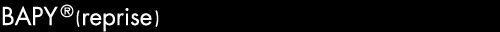 BAPY&reg;(reprise)