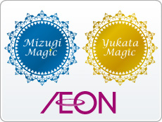 AEON Yukata Magic / Mizugi Magic
