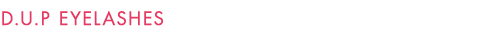 D.U.P EYELASHES