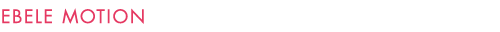 EBELE MOTION