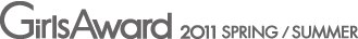 GirlsAward 2011 AUTUMN/WINTER