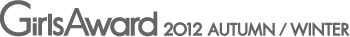 GirlsAward 2012 AUTUMN/WINTER