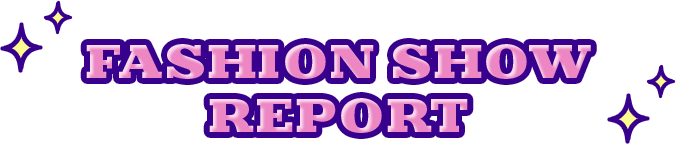 Fashion Show Report