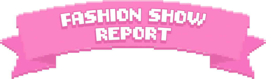 FASHIONSHOW REPORT
